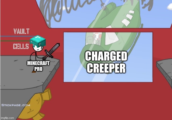 Charles the creeper | CHARGED CREEPER; MINECRAFT PRO | image tagged in charles is here | made w/ Imgflip meme maker