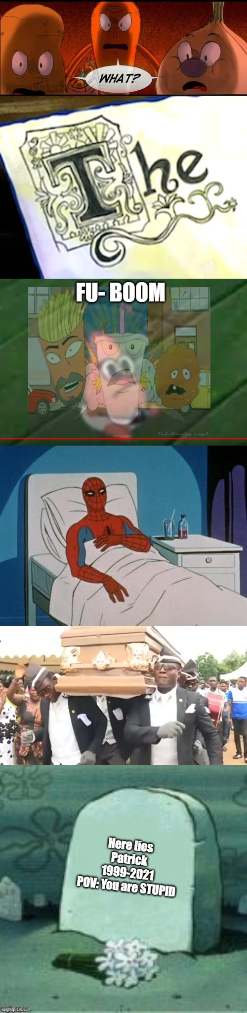 The end of DA WORLD | image tagged in memes,meme template | made w/ Imgflip meme maker
