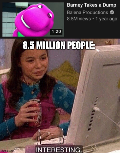 8.5 MILLION PEOPLE: | image tagged in interesting | made w/ Imgflip meme maker