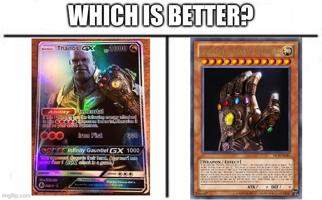 WHICH IS BETTER? | made w/ Imgflip meme maker