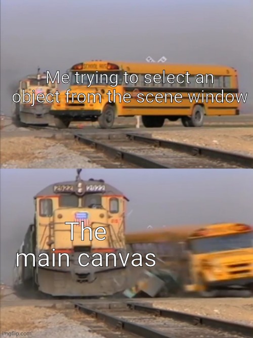 Unity game engine meme | Me trying to select an object from the scene window; The main canvas | image tagged in train crashes bus,memes | made w/ Imgflip meme maker