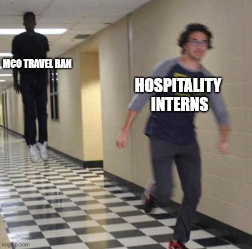 floating boy chasing running boy | MCO TRAVEL BAN; HOSPITALITY 
INTERNS | image tagged in floating boy chasing running boy | made w/ Imgflip meme maker