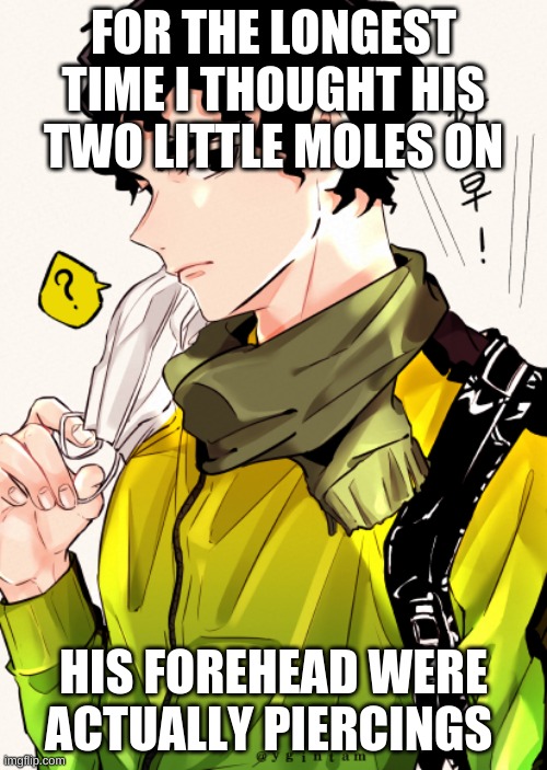 FOR THE LONGEST TIME I THOUGHT HIS TWO LITTLE MOLES ON; HIS FOREHEAD WERE ACTUALLY PIERCINGS | image tagged in haikyuu,sakusa,piercings,anime | made w/ Imgflip meme maker