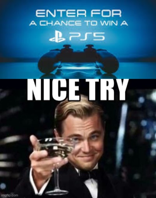 i aint fallin for it | image tagged in ps5 | made w/ Imgflip meme maker