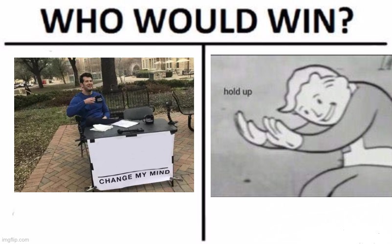 Who would win | image tagged in memes,who would win | made w/ Imgflip meme maker