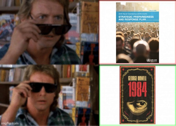 Covid response plans in a nutshell | image tagged in they live sunglasses,1984,george orwell,tyranny,lockdown | made w/ Imgflip meme maker