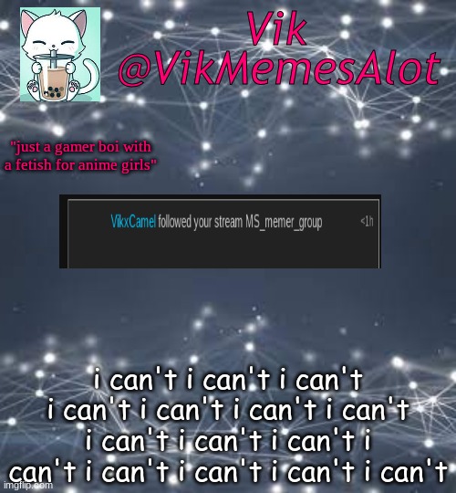 i can't i can't i can't i can't i can't i can't i can't i can't i can't i can't i can't i can't i can't i can't | i can't i can't i can't i can't i can't i can't i can't i can't i can't i can't i can't i can't i can't i can't i can't | image tagged in vik anouncey thing | made w/ Imgflip meme maker