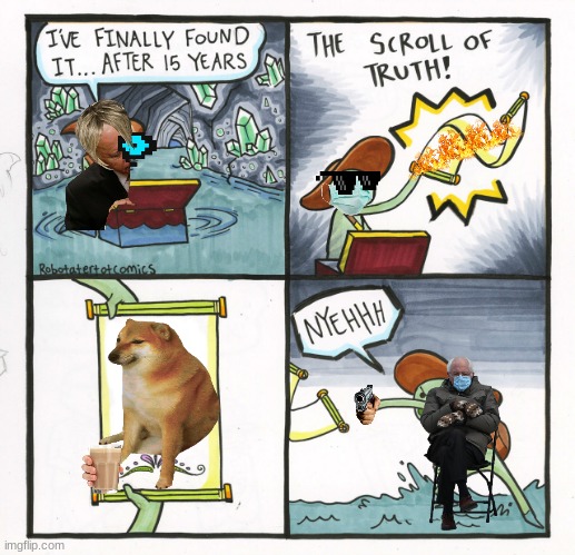 The scroll of truth 2.0 | image tagged in memes,the scroll of truth | made w/ Imgflip meme maker
