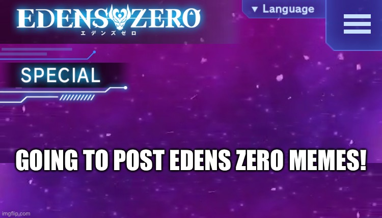 Let’s make Edens Zero Memes! | GOING TO POST EDENS ZERO MEMES! | image tagged in edens zero,edens zero meme,hiro mashima,shiki grandbell,rebecca bluegarden,edens zero memes | made w/ Imgflip meme maker
