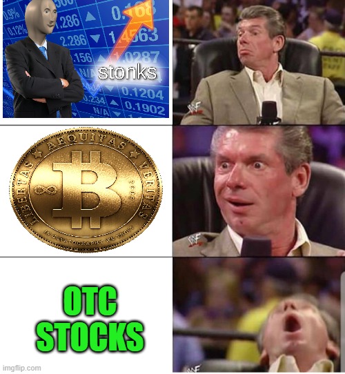 OTC stocks | OTC STOCKS | image tagged in mcmahon | made w/ Imgflip meme maker