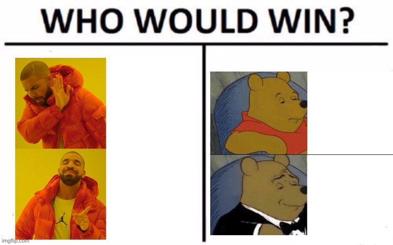 Who would win | image tagged in who would win,which is better,rofl,lol,xd,wtf | made w/ Imgflip meme maker