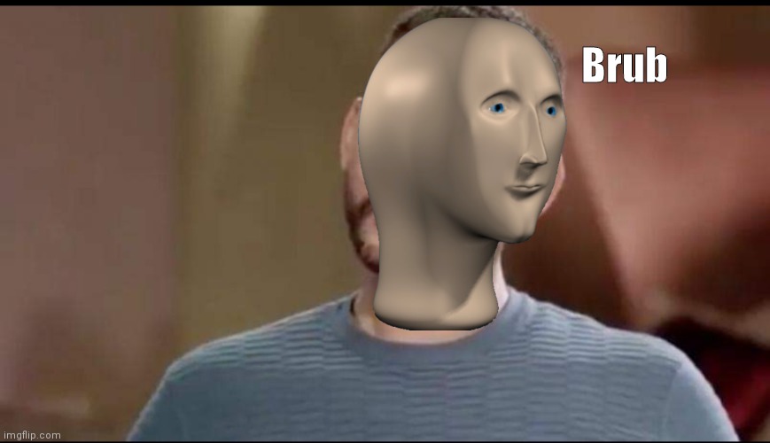 One of my friends accidentally typed brub instead of bruh in our group chat so there you go | Brub | image tagged in sad will smith | made w/ Imgflip meme maker