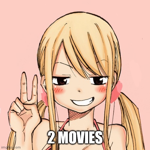 lucy peace | 2 MOVIES | image tagged in lucy peace | made w/ Imgflip meme maker