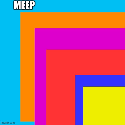 Meep | MEEP | made w/ Imgflip meme maker