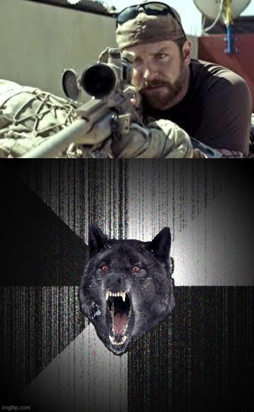 image tagged in american sniper,memes,insanity wolf | made w/ Imgflip meme maker