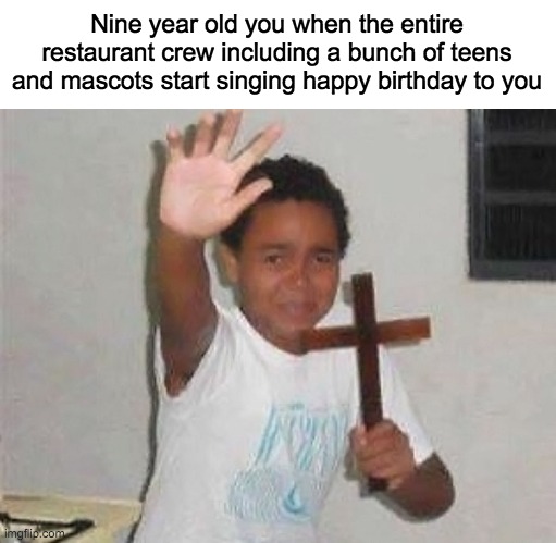 mAke MeRcy | Nine year old you when the entire restaurant crew including a bunch of teens and mascots start singing happy birthday to you | image tagged in mercy,satan wants you,memes,pov,lol,mascot | made w/ Imgflip meme maker