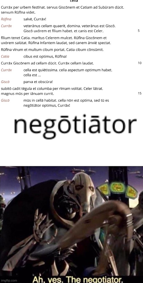 I couldn't not make this... | image tagged in ah yes the negotiator,latin | made w/ Imgflip meme maker