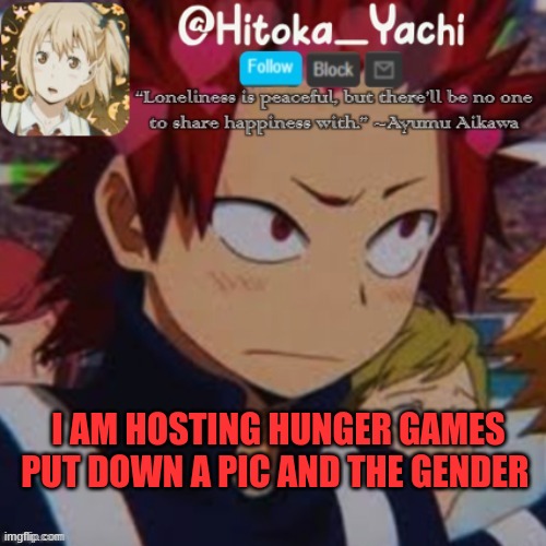 I AM HOSTING HUNGER GAMES PUT DOWN A PIC AND THE GENDER | made w/ Imgflip meme maker