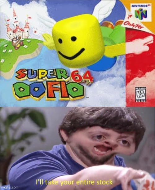 now this is art | image tagged in memes,funny,oof,roblox,mario,jon tron ill take your entire stock | made w/ Imgflip meme maker