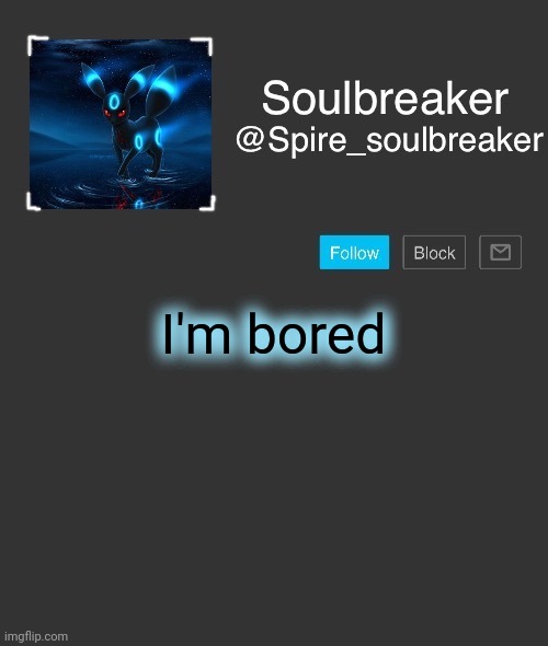 Spire | I'm bored | image tagged in spire | made w/ Imgflip meme maker