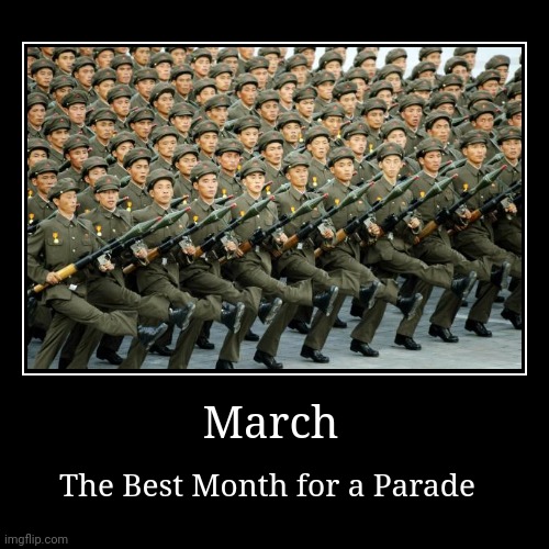 The Best Month for a Parade | image tagged in funny,month,military,parade,riddle,dad joke | made w/ Imgflip demotivational maker
