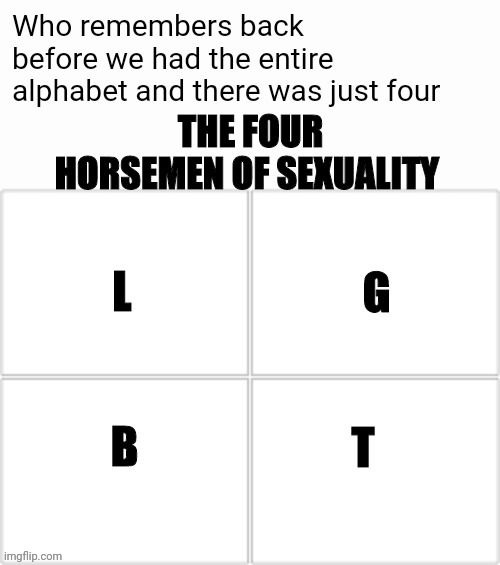 The four horsemen of sexuality | image tagged in memes,four horsemen,lgbt | made w/ Imgflip meme maker