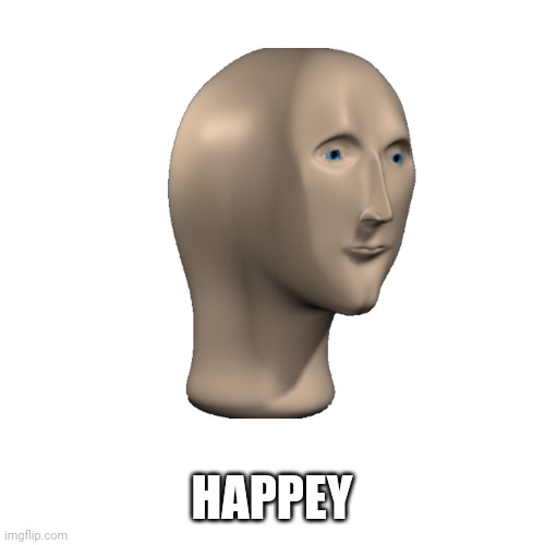 HAPPEY | made w/ Imgflip meme maker