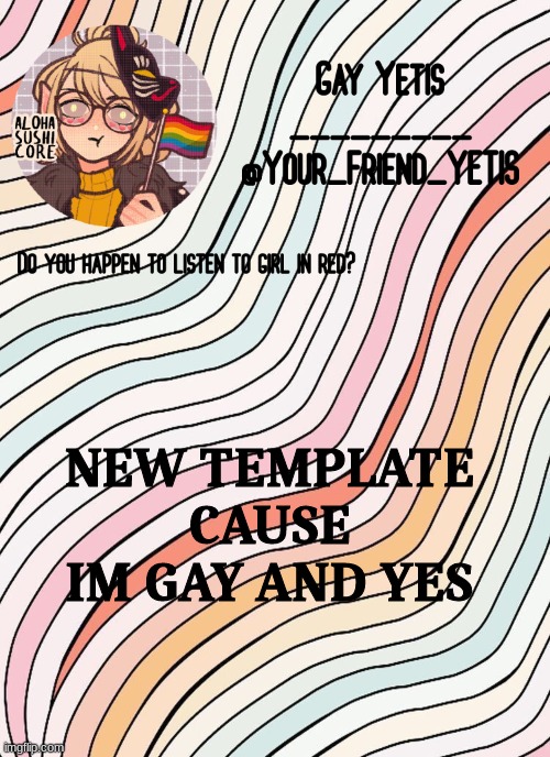 ya | NEW TEMPLATE CAUSE IM GAY AND YES | image tagged in gay yetis | made w/ Imgflip meme maker