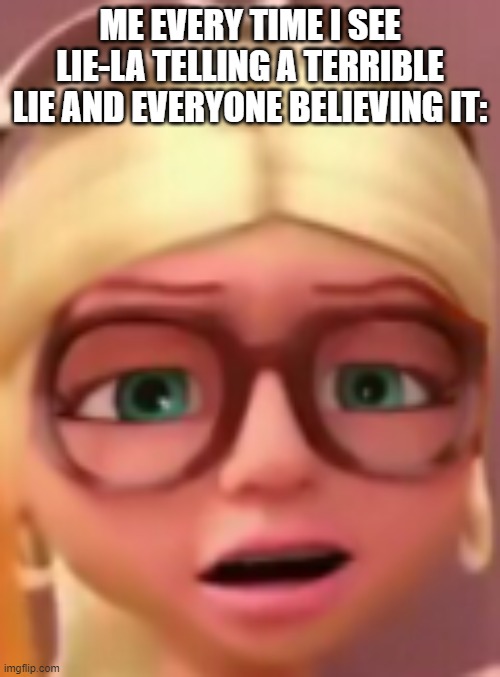 Eck! | ME EVERY TIME I SEE LIE-LA TELLING A TERRIBLE LIE AND EVERYONE BELIEVING IT: | image tagged in miraculous ladybug,chloe,annoyed,stop reading the tags,oh wow are you actually reading these tags,ha ha tags go brr | made w/ Imgflip meme maker