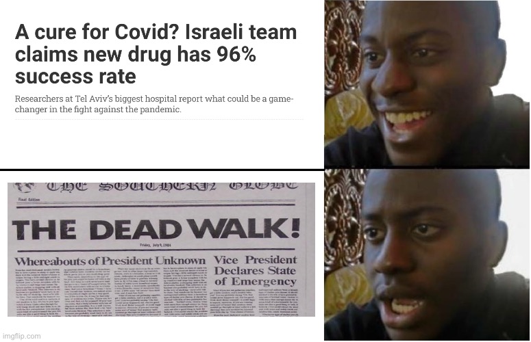 Always a catch... | image tagged in disappointed black guy,covid-19,zombies | made w/ Imgflip meme maker