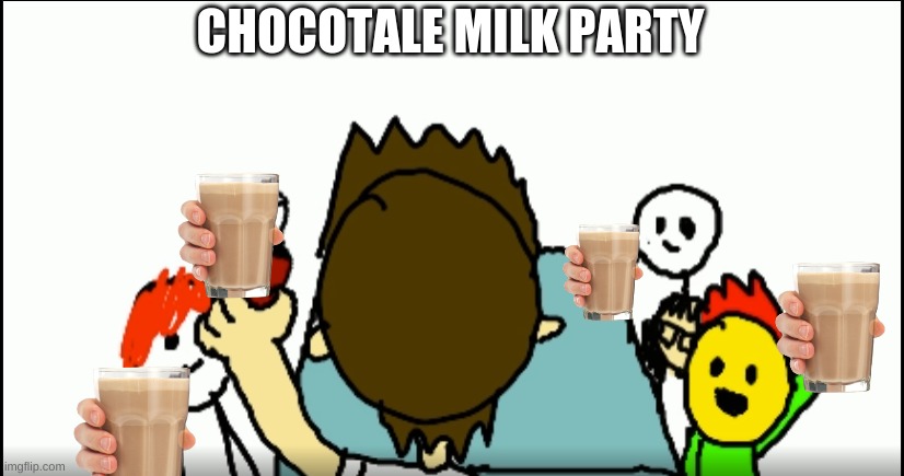 Choccy Milk | CHOCOTALE MILK PARTY | image tagged in choccy milk | made w/ Imgflip meme maker
