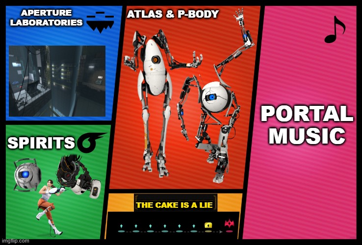 Atlas & P-body | APERTURE LABORATORIES; ATLAS & P-BODY; PORTAL MUSIC; SPIRITS; THE CAKE IS A LIE | image tagged in smash ultimate dlc fighter profile | made w/ Imgflip meme maker