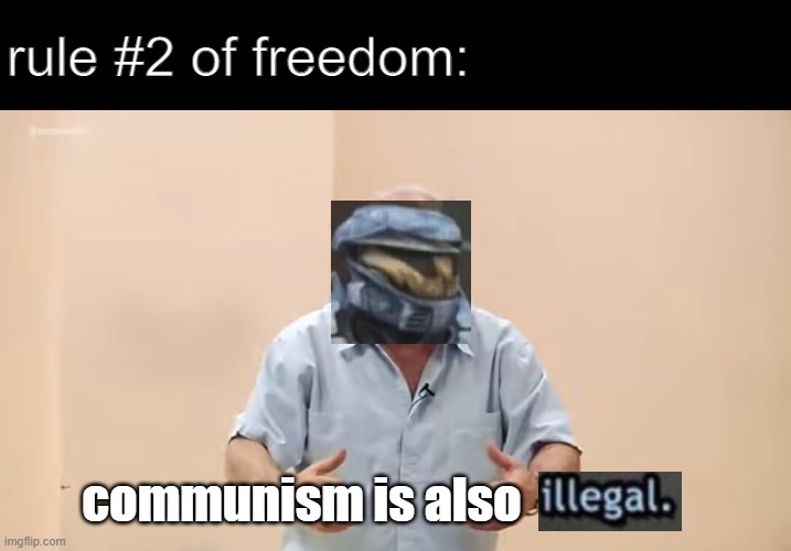 rule #2 of freedom: communism is also | made w/ Imgflip meme maker
