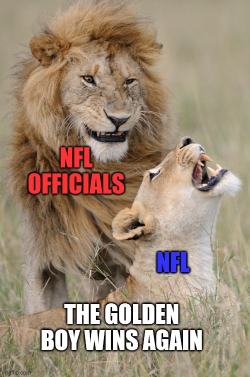 Plotting Lions | NFL OFFICIALS NFL THE GOLDEN BOY WINS AGAIN | image tagged in plotting lions | made w/ Imgflip meme maker