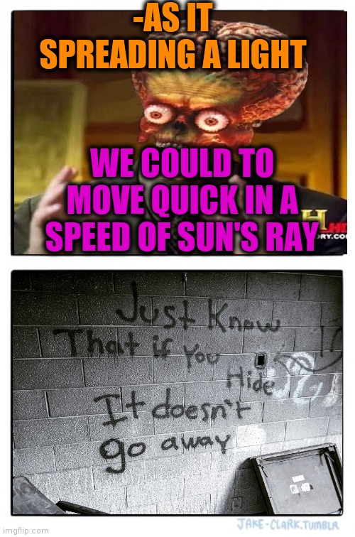 -Know better knocks. | -AS IT SPREADING A LIGHT; WE COULD TO MOVE QUICK IN A SPEED OF SUN'S RAY | image tagged in memes,two buttons,ray,light mode,quick,sunrise | made w/ Imgflip meme maker