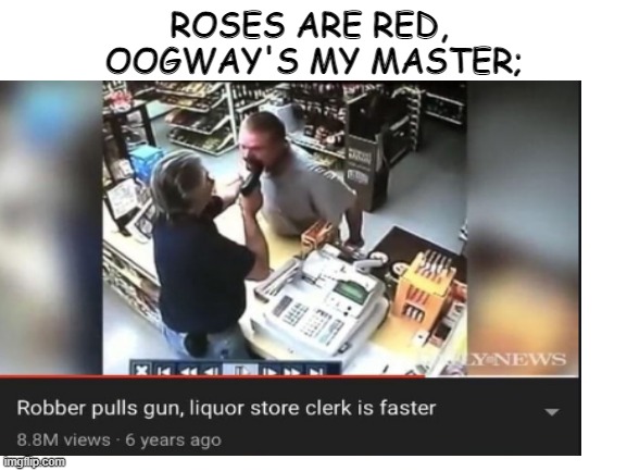 Roses Are Red, Oogway's my master...... | ROSES ARE RED, 
OOGWAY'S MY MASTER; | image tagged in memes,robbery | made w/ Imgflip meme maker