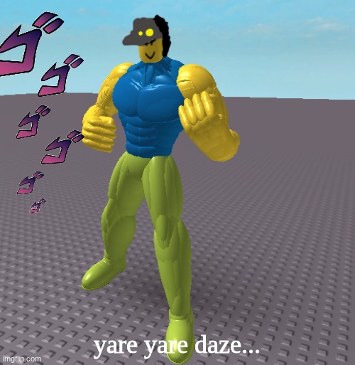 J O J O |  yare yare daze... | image tagged in jojo's bizarre adventure,roblox | made w/ Imgflip meme maker