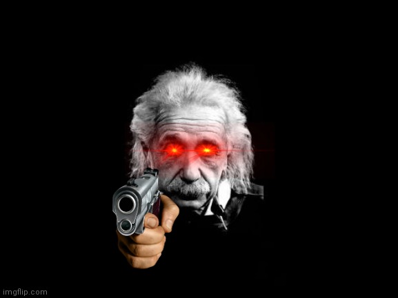 Albert Einstein 1 Meme | image tagged in memes,albert einstein 1 | made w/ Imgflip meme maker