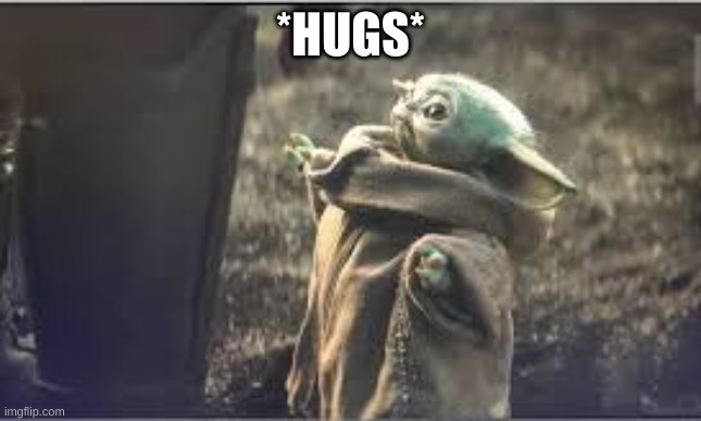 free hugz | *HUGS* | image tagged in yay | made w/ Imgflip meme maker