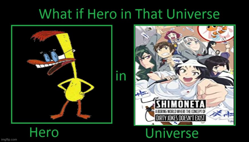 What if Duckman was in Shimoneta | image tagged in what if hero in that universe | made w/ Imgflip meme maker