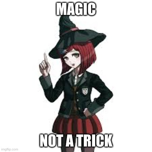 MAGIC | MAGIC; NOT A TRICK | made w/ Imgflip meme maker
