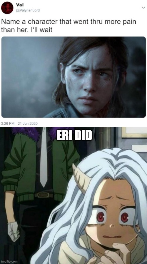 so sad | ERI DID | image tagged in name a character that went thru more pain than her i'll wait,eri scared of overhaul | made w/ Imgflip meme maker