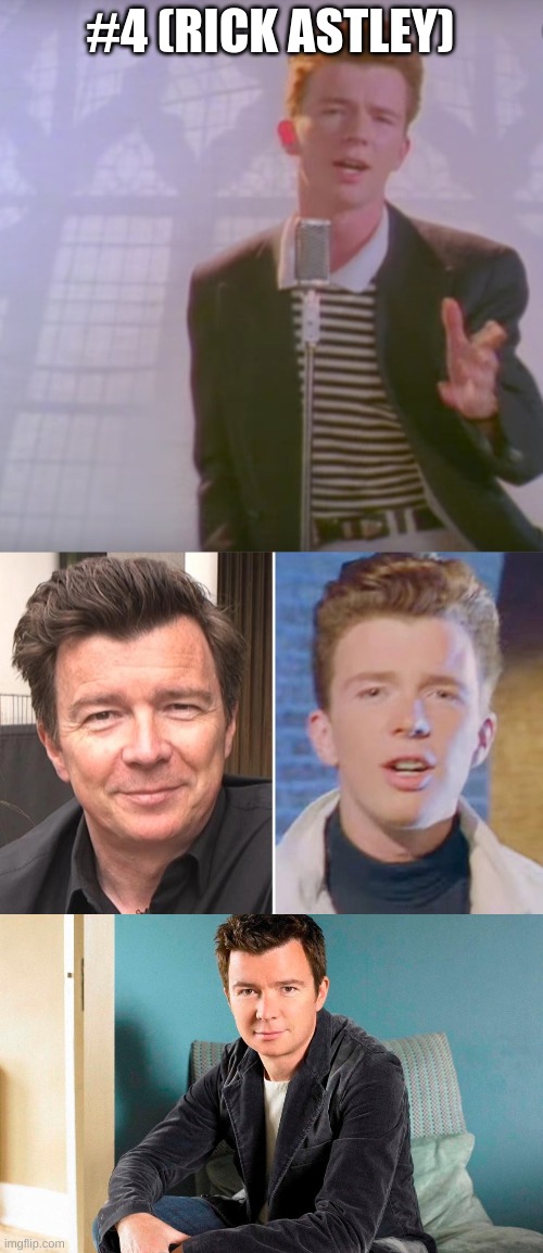 What the people in your favorite memes look like now #4 | #4 (RICK ASTLEY) | made w/ Imgflip meme maker