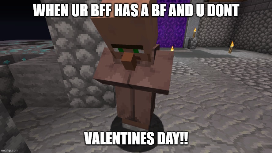 Sad Jerry | WHEN UR BFF HAS A BF AND U DONT; VALENTINES DAY!! | image tagged in sad jerry | made w/ Imgflip meme maker