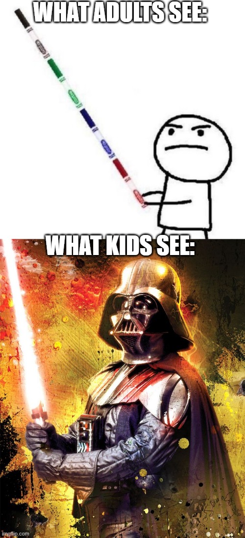 Me in 2nd grade | WHAT ADULTS SEE:; WHAT KIDS SEE: | image tagged in star wars,memes,kids | made w/ Imgflip meme maker