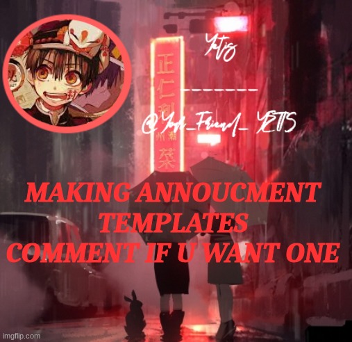 y  e z | MAKING ANNOUCMENT TEMPLATES COMMENT IF U WANT ONE | image tagged in hanako yetis | made w/ Imgflip meme maker