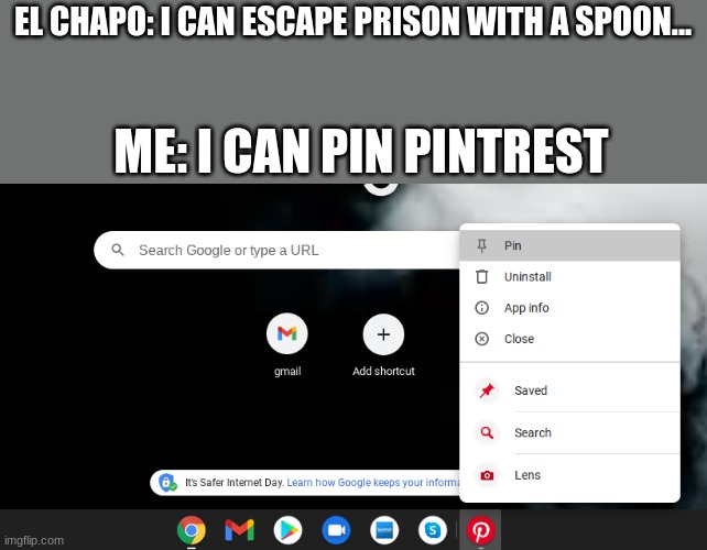 evil | EL CHAPO: I CAN ESCAPE PRISON WITH A SPOON... ME: I CAN PIN PINTREST | image tagged in el chapo | made w/ Imgflip meme maker