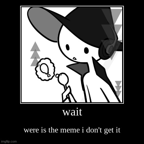 guys spot the meme | image tagged in funny,demotivationals | made w/ Imgflip demotivational maker