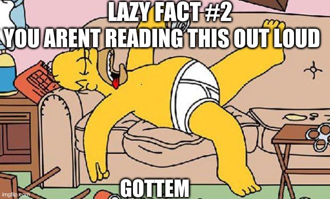 GOTTI | LAZY FACT #2; YOU ARENT READING THIS OUT LOUD; GOTTEM | image tagged in never gonna give you up,never gonna let you down,never gonna run around,and desert you,never gonna make you cry | made w/ Imgflip meme maker