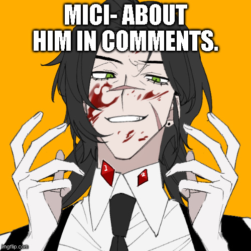 Cannibalistic demon boy | MICI- ABOUT HIM IN COMMENTS. | made w/ Imgflip meme maker